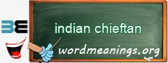 WordMeaning blackboard for indian chieftan